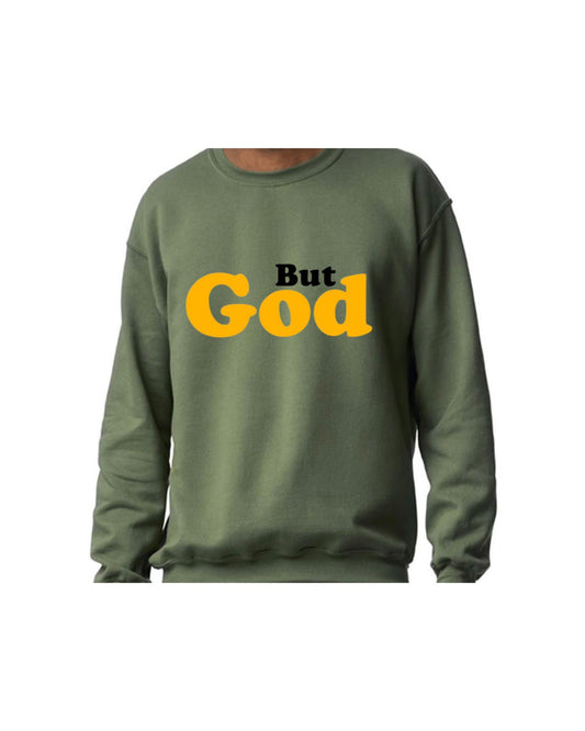 But God Sweatshirt