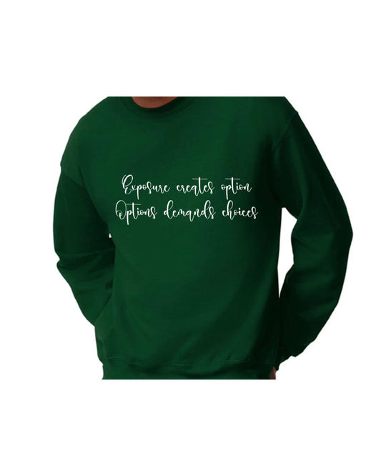 Exposure Creates Option Sweatshirt